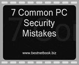 netbook video: 7 Common PC Security Mistakes 7CommonPCSecurityMistakes.mp4